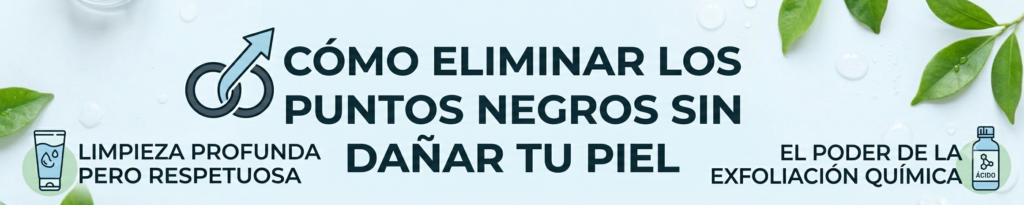 Cómo Eliminar los Puntos Negros Sin Dañar Tu Piel cómo eliminar los puntos negros sin dañar tu piel